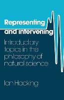 Representing and Intervening: Introductory Topics in the Philosophy of Natural Science (Paperback)