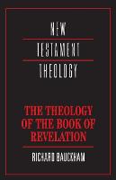 The Theology of the Book of Revelation - New Testament Theology (Paperback)
