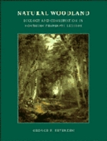 Natural Woodland: Ecology and Conservation in Northern Temperate Regions (Paperback)