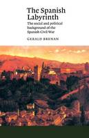 Canto: The Spanish Labyrinth: An Account of the Social and Political Background of the Spanish Civil War (Paperback)