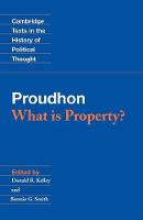 Proudhon: What is Property? - Cambridge Texts in the History of Political Thought (Paperback)