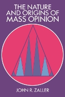 The Nature and Origins of Mass Opinion - Cambridge Studies in Public Opinion and Political Psychology (Paperback)