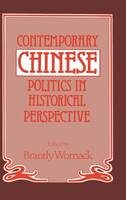 Contemporary Chinese Politics in Historical Perspective (Hardback)