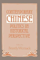 Contemporary Chinese Politics in Historical Perspective (Paperback)