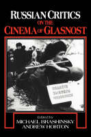 Russian Critics on the Cinema of Glasnost - Cambridge Studies in Film (Hardback)