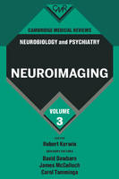 Cambridge Medical Reviews: Neurobiology and Psychiatry: Volume 3 - Cambridge Medical Reviews: Neurobiology and Psychiatry (Hardback)