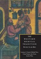 The Western Medical Tradition: 800 BC to AD 1800 (Paperback)