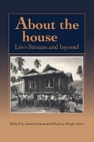 About the House: Lévi-Strauss and Beyond (Paperback)