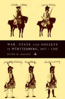 War, State and Society in Württemberg, 1677–1793 - Cambridge Studies in Early Modern History (Paperback)