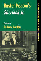 Buster Keaton's Sherlock Jr. - Cambridge Film Handbooks (Paperback)