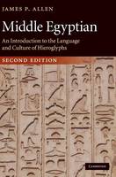 Middle Egyptian: An Introduction to the Language and Culture of Hieroglyphs (Hardback)