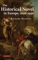 The Historical Novel in Europe, 1650-1950 (Hardback)