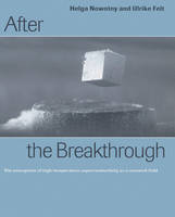After the Breakthrough: The Emergence of High-Temperature Superconductivity as a Research Field (Paperback)