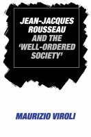 Jean-Jacques Rousseau and the 'Well-Ordered Society' (Paperback)