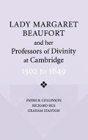 Lady Margaret Beaufort and her Professors of Divinity at Cambridge: 1502 to 1649 (Paperback)
