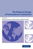 The Rational Design of International Institutions - International Organization (Paperback)