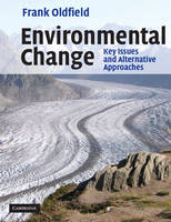 Environmental Change: Key Issues and Alternative Perspectives (Paperback)