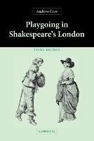 Playgoing in Shakespeare's London (Paperback)
