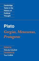 Plato: Gorgias, Menexenus, Protagoras - Cambridge Texts in the History of Political Thought (Paperback)
