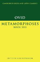 Ovid: Metamorphoses Book XIII - Cambridge Greek and Latin Classics (Paperback)