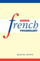 Using French Vocabulary (Hardback)