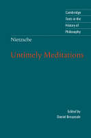 Nietzsche: Untimely Meditations - Cambridge Texts in the History of Philosophy (Hardback)