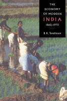 The Economy of Modern India, 1860-1970 - New Cambridge History of India No.III.3 (Paperback)