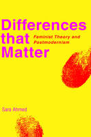 Differences that Matter: Feminist Theory and Postmodernism (Hardback)