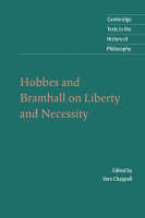 Hobbes and Bramhall on Liberty and Necessity - Cambridge Texts in the History of Philosophy (Paperback)