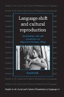 Language Shift and Cultural Reproduction: Socialization, Self and Syncretism in a Papua New Guinean Village - Studies in the Social and Cultural Foundations of Language (Paperback)