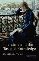 Literature and the Taste of Knowledge - The Empson Lectures (Paperback)