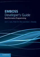 EMBOSS Developer's Guide: Bioinformatics Programming (Paperback)