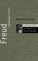 Freud and the Legacy of Moses - Cambridge Studies in Religion and Critical Thought (Hardback)