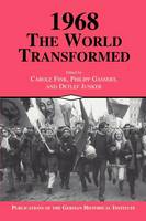 1968: The World Transformed - Publications of the German Historical Institute (Paperback)