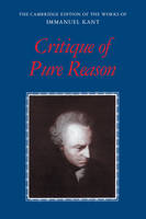 Critique of Pure Reason - The Cambridge Edition of the Works of Immanuel Kant (Paperback)