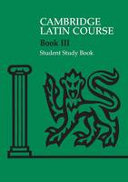 Cambridge Latin Course 3 Student Study Book - Cambridge Latin Course (Paperback)