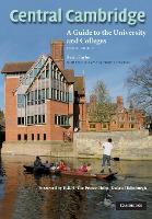 Central Cambridge: A Guide to the University and Colleges (Paperback)