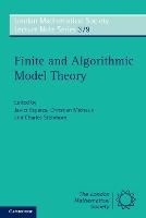 Finite and Algorithmic Model Theory - London Mathematical Society Lecture Note Series (Paperback)