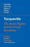 Tocqueville: The Ancien Régime and the French Revolution - Cambridge Texts in the History of Political Thought (Paperback)