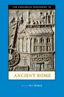 The Cambridge Companion to Ancient Rome - Cambridge Companions to the Ancient World (Paperback)