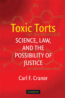 Toxic Torts: Science, Law and the Possibility of Justice (Paperback)