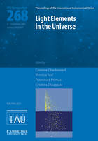Light Elements in the Universe (IAU S268) - Proceedings of the International Astronomical Union Symposia and Colloquia (Hardback)