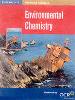 Environmental Chemistry - Cambridge Advanced Sciences (Paperback)