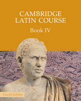 Cambridge Latin Course 4th Edition Book 4 Student's Book - Cambridge Latin Course (Paperback)