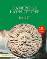 Cambridge Latin Course 4th Edition Book 3 Student's Book - Cambridge Latin Course (Paperback)