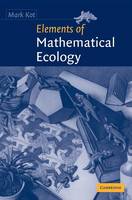 Elements of Mathematical Ecology (Hardback)