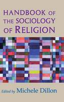 Handbook of the Sociology of Religion (Hardback)