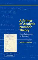 A Primer of Analytic Number Theory: From Pythagoras to Riemann (Hardback)