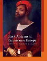 Black Africans in Renaissance Europe (Hardback)