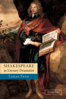 Shakespeare as Literary Dramatist (Hardback)